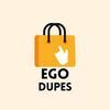 ego dupes